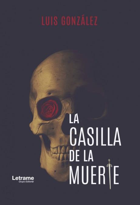 LA CASILLA DE LA MUERTE | 9788417990015 | GONZÁLEZ, LUIS | Galatea Llibres | Llibreria online de Reus, Tarragona | Comprar llibres en català i castellà online