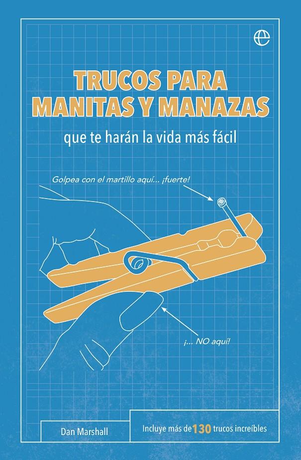 TRUCOS PARA MANITAS Y MANAZAS | 9788490603659 | MARSHALL, DAN | Galatea Llibres | Llibreria online de Reus, Tarragona | Comprar llibres en català i castellà online
