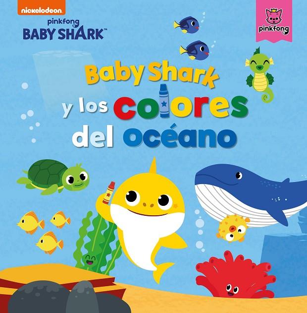 BABY SHARK Y LOS COLORES DEL OCEANO BABY SHARK | 9788448856465 | NICKELODEON | Galatea Llibres | Llibreria online de Reus, Tarragona | Comprar llibres en català i castellà online