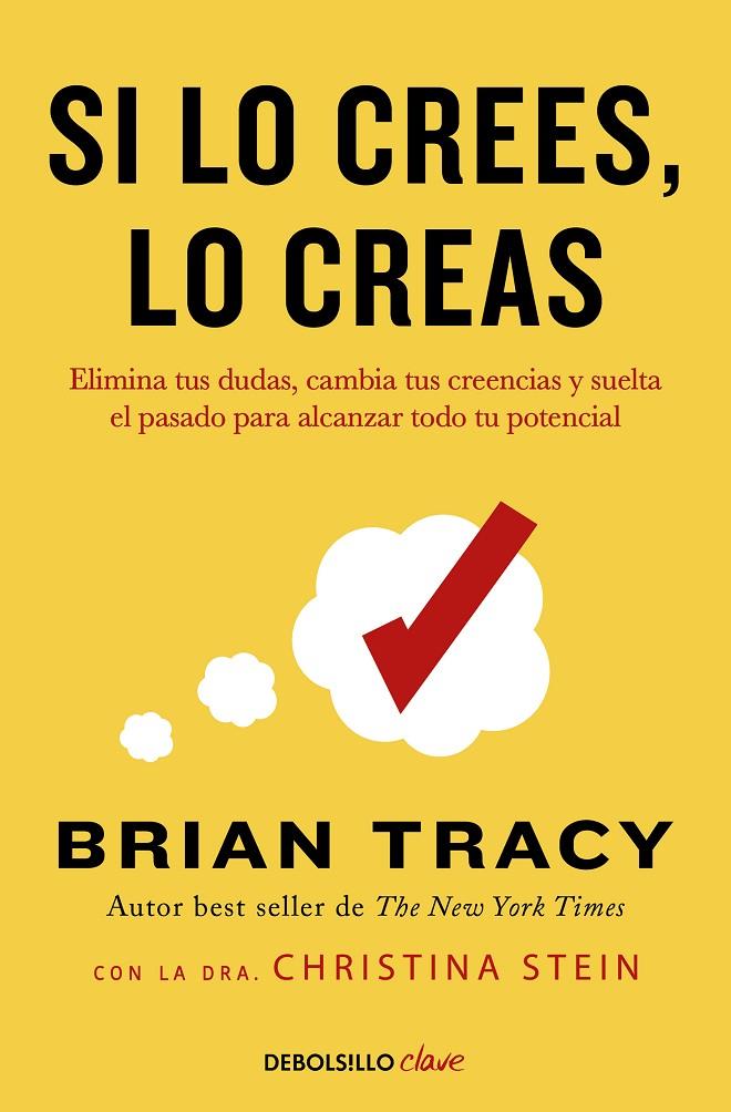 SI LO CREES, LO CREAS | 9788466364003 | TRACY, BRIAN | Galatea Llibres | Llibreria online de Reus, Tarragona | Comprar llibres en català i castellà online