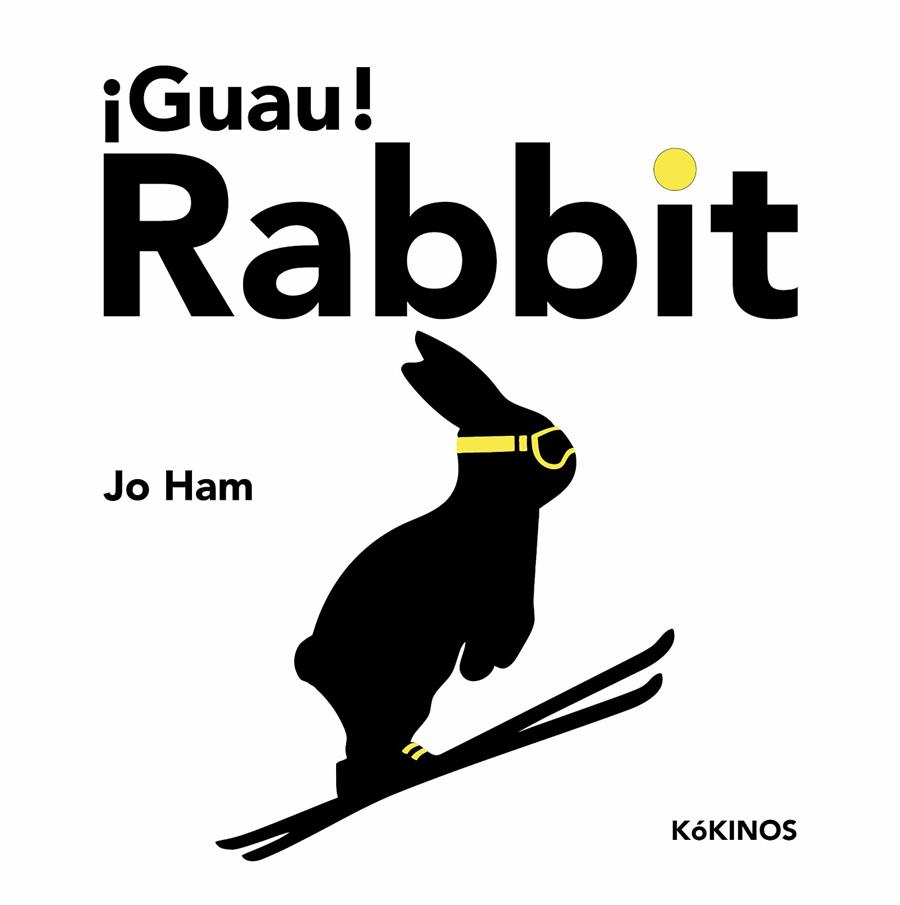 GUAU! RABBIT | 9788419475251 | HAM, JO | Galatea Llibres | Llibreria online de Reus, Tarragona | Comprar llibres en català i castellà online