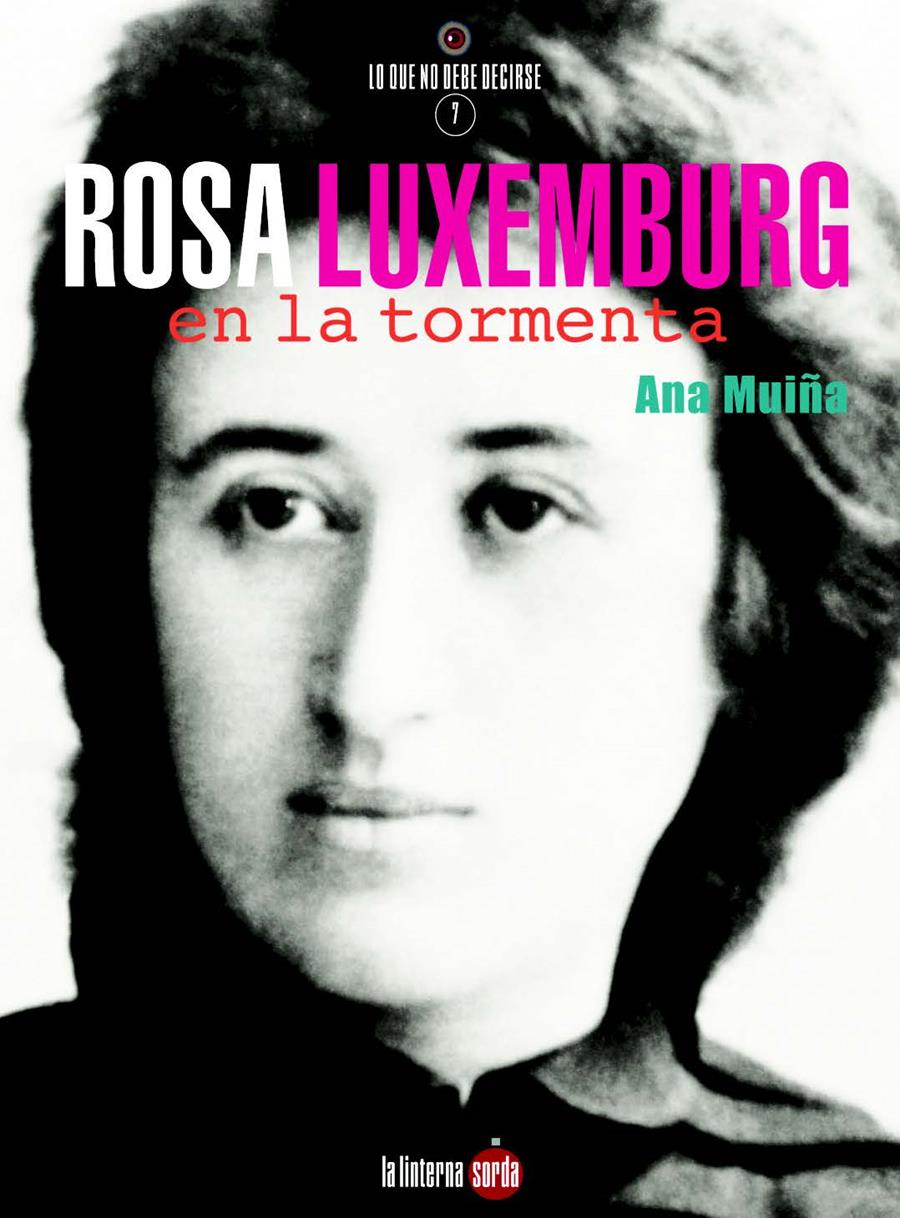 ROSA LUXEMBURG, EN LA TORMENTA | 9788494828539 | MUIÑA FERNÁNDEZ, ANA | Galatea Llibres | Llibreria online de Reus, Tarragona | Comprar llibres en català i castellà online