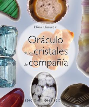 ORACULO DE LOS CRISTALES DE COMPAÑIA Y CARTAS | 9788497775946 | LLINARES, NINA | Galatea Llibres | Llibreria online de Reus, Tarragona | Comprar llibres en català i castellà online