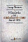 HISTORIA DEL CATALANISME FINS AL 1923 | 9788473066013 | TERMES, JOSEP | Galatea Llibres | Llibreria online de Reus, Tarragona | Comprar llibres en català i castellà online