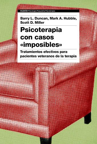 PSICOTERAPIA CON CASOS "IMPOSIBLES" | 9788449339882 | DUNCAN, BARRY L. | Galatea Llibres | Llibreria online de Reus, Tarragona | Comprar llibres en català i castellà online
