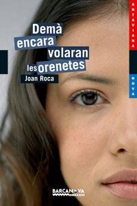 DEMA ENCARA VOLARAN LES ORENETES | 9788448920944 | ROCA, JOAN | Galatea Llibres | Llibreria online de Reus, Tarragona | Comprar llibres en català i castellà online