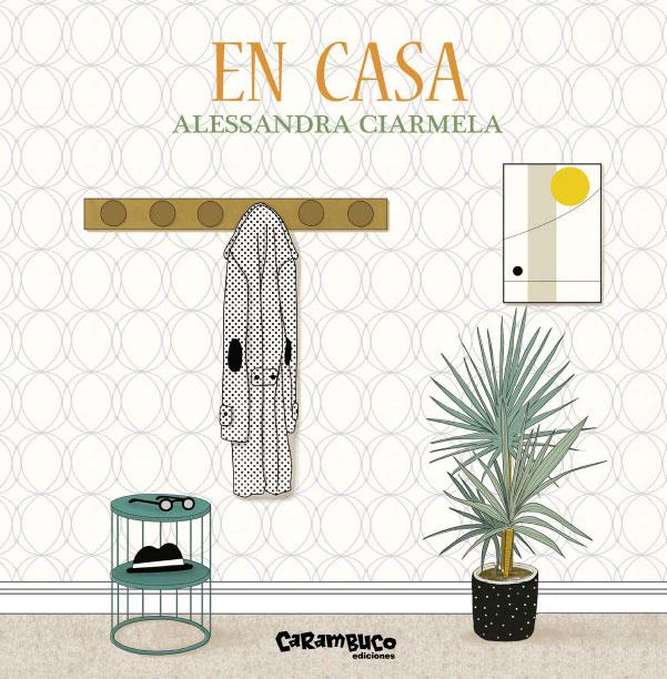EN CASA | 9788412216301 | CIARMELA, ALESSANDRA | Galatea Llibres | Llibreria online de Reus, Tarragona | Comprar llibres en català i castellà online