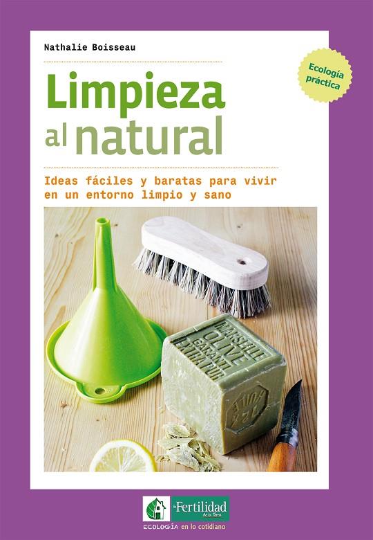 LIMPIEZA AL NATURAL | 9788494433467 | BOISSEAU, NATHALIE | Galatea Llibres | Llibreria online de Reus, Tarragona | Comprar llibres en català i castellà online