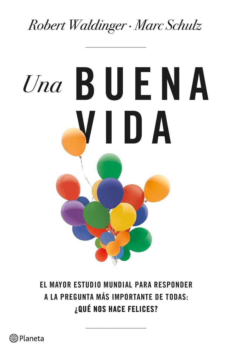 UNA BUENA VIDA | 9788408266822 | SCHULZ, MARC/WALDINGER, ROBERT | Galatea Llibres | Llibreria online de Reus, Tarragona | Comprar llibres en català i castellà online