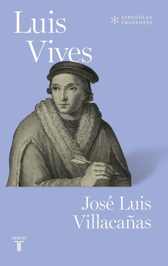 LUIS VIVES | 9788430623457 | VILLACAÑAS, JOSE LUIS | Galatea Llibres | Llibreria online de Reus, Tarragona | Comprar llibres en català i castellà online