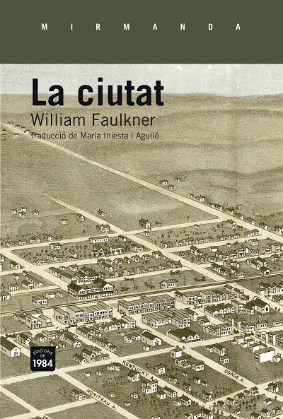 LA CIUTAT | 9788415835660 | FAULKNER, WILLIAM | Galatea Llibres | Llibreria online de Reus, Tarragona | Comprar llibres en català i castellà online