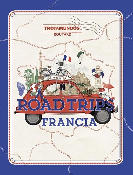 ROAD TRIPS FRANCIA | 9788417245337 | GLOAGUEN, PHILIPPE | Galatea Llibres | Llibreria online de Reus, Tarragona | Comprar llibres en català i castellà online