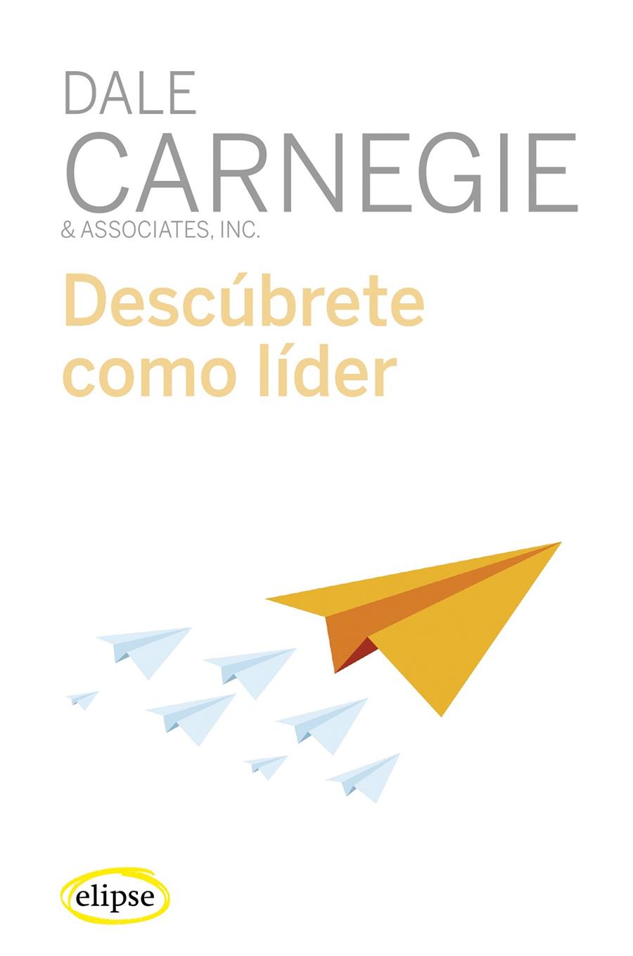 DESCÚBRETE COMO LÍDER | 9788494578496 | CARNEGIE, DALE | Galatea Llibres | Llibreria online de Reus, Tarragona | Comprar llibres en català i castellà online