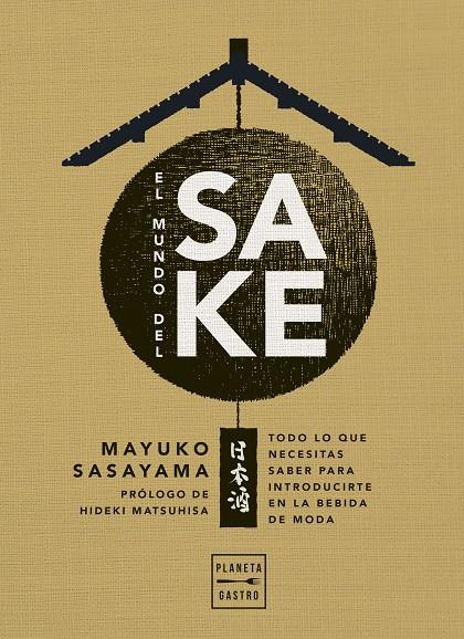 EL MUNDO DEL SAKE | 9788408274407 | SASAYAMA, MAYUKO | Galatea Llibres | Llibreria online de Reus, Tarragona | Comprar llibres en català i castellà online