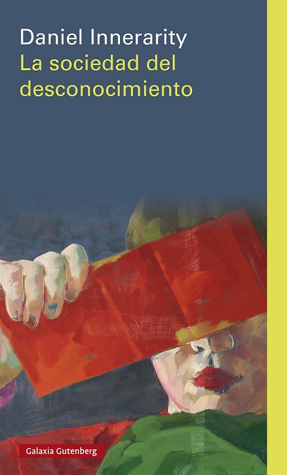 LA SOCIEDAD DEL DESCONOCIMIENTO | 9788410107335 | INNERARITY, DANIEL | Galatea Llibres | Llibreria online de Reus, Tarragona | Comprar llibres en català i castellà online