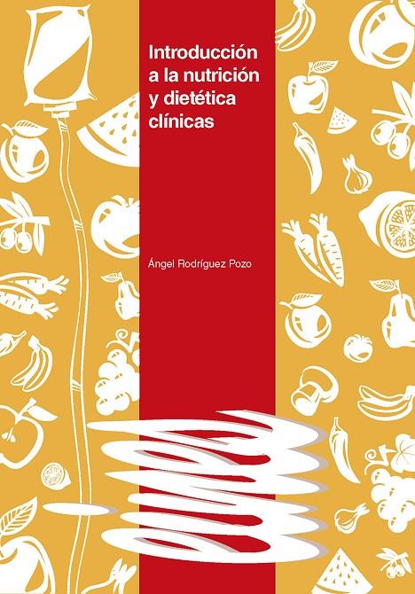 INTRODUCCION A LA NUTRICION Y DIETETICA CLINICAS | 9788491440437 | RODRIGUEZ POZO, ANGEL | Galatea Llibres | Llibreria online de Reus, Tarragona | Comprar llibres en català i castellà online