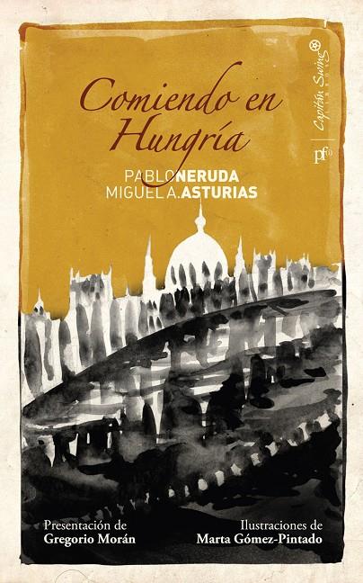 COMIENDO EN HUNGRÍA | 9788493832735 | NERUDA, PABLO / ASTURIAS, MIGUEL ÁNGEL | Galatea Llibres | Llibreria online de Reus, Tarragona | Comprar llibres en català i castellà online