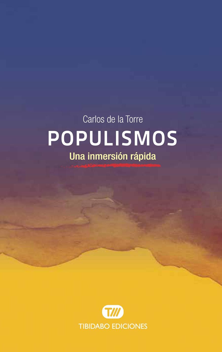 POPULISMOS UNA INMERSION RAPIDA | 9788491176459 | DE LA TORRE, CARLOS | Galatea Llibres | Llibreria online de Reus, Tarragona | Comprar llibres en català i castellà online