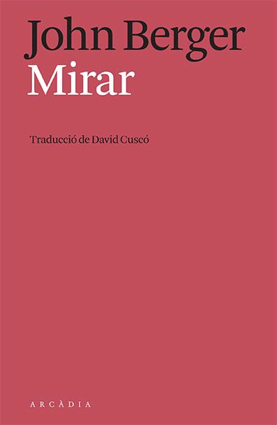 MIRAR | 9788412592634 | BERGER, JOHN | Galatea Llibres | Llibreria online de Reus, Tarragona | Comprar llibres en català i castellà online