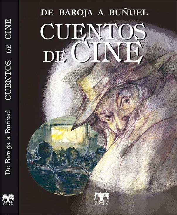 CUENTOS DE CINE | 9788496745742 | BUÑUEL, LUIS/BAROJA, PÍO/Y OTROS | Galatea Llibres | Llibreria online de Reus, Tarragona | Comprar llibres en català i castellà online