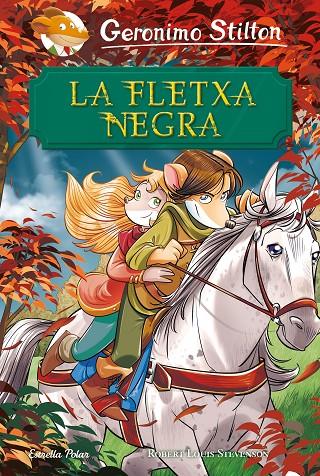 LA FLETXA NEGRA. STILTON | 9788491378051 | Galatea Llibres | Llibreria online de Reus, Tarragona | Comprar llibres en català i castellà online