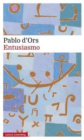 ENTUSIASMO | 9788417088224 | D'ORS, PABLO | Galatea Llibres | Llibreria online de Reus, Tarragona | Comprar llibres en català i castellà online