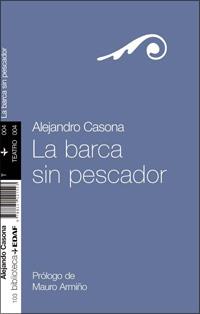 LA BARCA SIN PESCADOR | 9788441421523 | CASONA, ALEJANDRO | Galatea Llibres | Llibreria online de Reus, Tarragona | Comprar llibres en català i castellà online