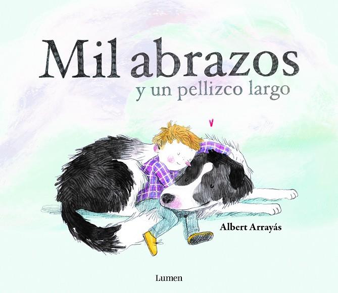 MIL ABRAZOS Y UN PELLIZCO LARGO | 9788448852894 | ARRAYÁS, ALBERT | Galatea Llibres | Llibreria online de Reus, Tarragona | Comprar llibres en català i castellà online