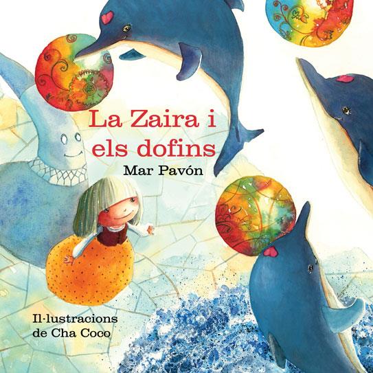 ZAIRA I ELS DOFINS | 9788415241539 | PAVÓN, MAR | Galatea Llibres | Llibreria online de Reus, Tarragona | Comprar llibres en català i castellà online