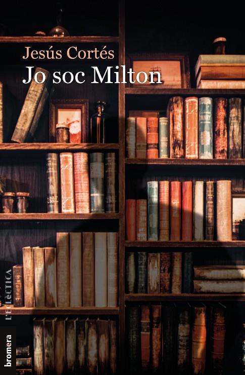 JO SOC MILTON | 9788490269855 | CORTÉS ZARZOSO, JESÚS | Galatea Llibres | Llibreria online de Reus, Tarragona | Comprar llibres en català i castellà online