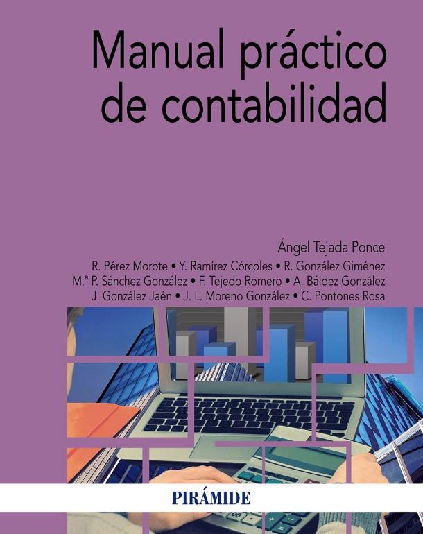 MANUAL PRáCTICO DE CONTABILIDAD | 9788436838206 | TEJADA PONCE, ÁNGEL/PéREZ MOROTE, ROSARIO/RAMíREZ CóRCOLES, YOLANDA/GONZáLEZ GIMéNEZ, RAIMUNDO/SáNCH | Galatea Llibres | Llibreria online de Reus, Tarragona | Comprar llibres en català i castellà online