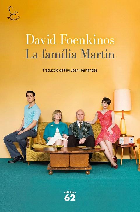 LA FAMÍLIA MARTIN | 9788429779653 | FOENKINOS, DAVID | Galatea Llibres | Llibreria online de Reus, Tarragona | Comprar llibres en català i castellà online