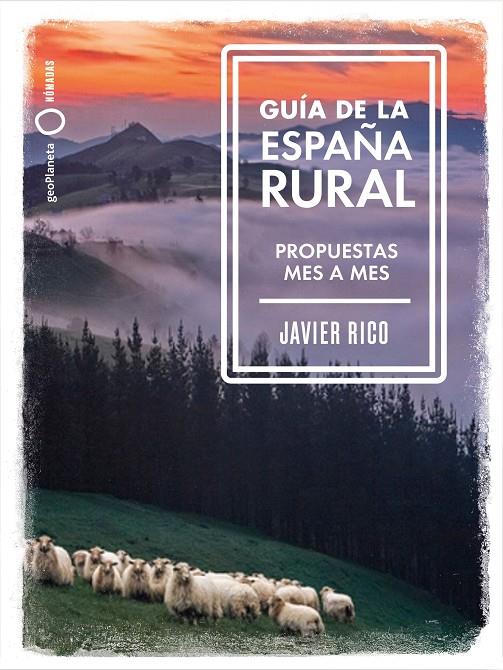GUÍA DE LA ESPAÑA RURAL | 9788408246336 | RICO, JAVIER | Galatea Llibres | Llibreria online de Reus, Tarragona | Comprar llibres en català i castellà online