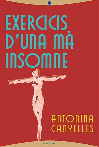 EXERCICIS D'UNA MA INSOMNE | 9788412370317 | CANYELLES, ANTONINA | Galatea Llibres | Llibreria online de Reus, Tarragona | Comprar llibres en català i castellà online