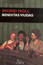 BENDITAS VIUDAS | 9788477652144 | NOLL, INGRID | Galatea Llibres | Llibreria online de Reus, Tarragona | Comprar llibres en català i castellà online