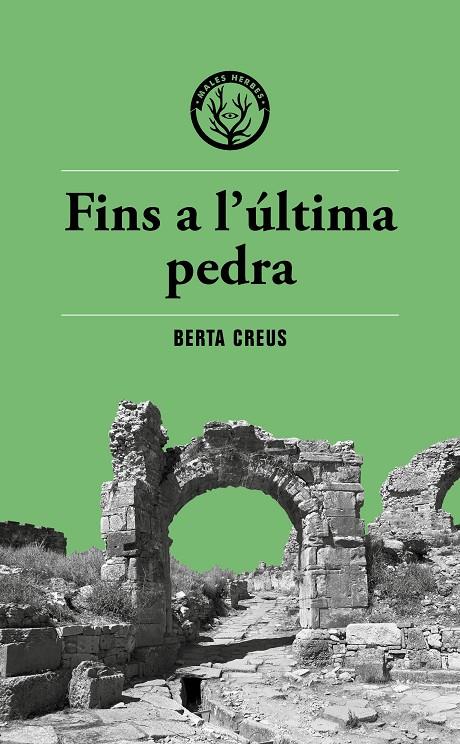 FINS A L'ULTIMA PEDRA | 9788412782400 | CREUS, BERTA | Galatea Llibres | Llibreria online de Reus, Tarragona | Comprar llibres en català i castellà online
