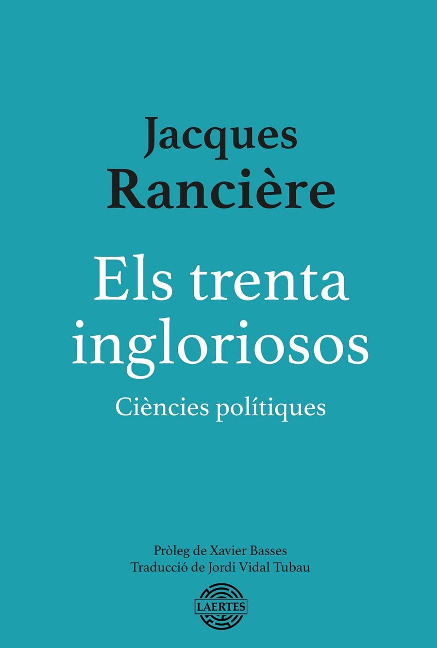 ELS TRENTA INGLORIOSOS | 9788418292897 | RANCIÈRE, JACQUES | Galatea Llibres | Llibreria online de Reus, Tarragona | Comprar llibres en català i castellà online
