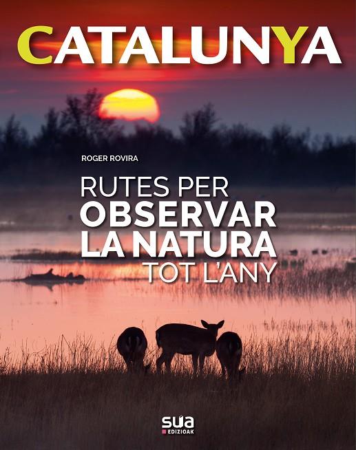 RUTES PER OBSERVAR LA NATURA TOT L'ANY | 9788482166773 | ROVIRA, ROGER | Galatea Llibres | Llibreria online de Reus, Tarragona | Comprar llibres en català i castellà online