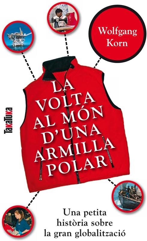 LA VOLTA AL MON D'UNA ARMILLA POLAR | 9788492696345 | KORN, WOLFGANG | Galatea Llibres | Llibreria online de Reus, Tarragona | Comprar llibres en català i castellà online