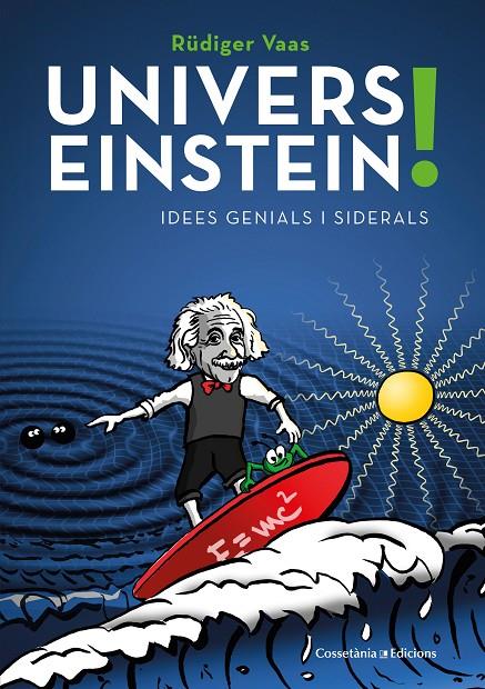 UNIVERS EINSTEIN! | 9788490349298 | VAAS, RÜDIGER | Galatea Llibres | Librería online de Reus, Tarragona | Comprar libros en catalán y castellano online