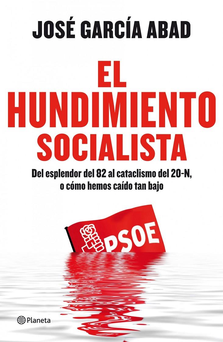 HUNDIMIENTO SOCIALISTA | 9788408111153 | GARCÍA ABAD, JOSE | Galatea Llibres | Llibreria online de Reus, Tarragona | Comprar llibres en català i castellà online