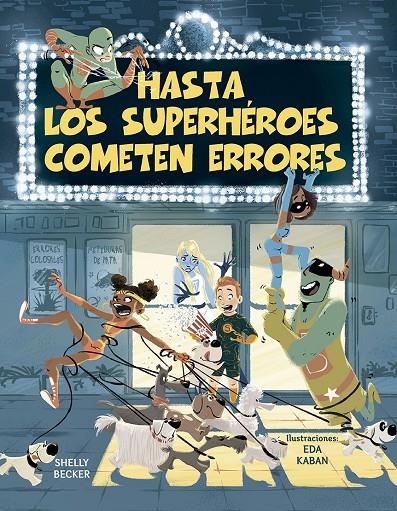 HASTA LOS SUPERHÉROES COMETEN ERRORES | 9788491454984 | BECKER, SHELLY | Galatea Llibres | Llibreria online de Reus, Tarragona | Comprar llibres en català i castellà online