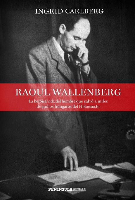 RAOUL WALLENBERG | 9788499426693 | CARLBERG, INGRID | Galatea Llibres | Llibreria online de Reus, Tarragona | Comprar llibres en català i castellà online