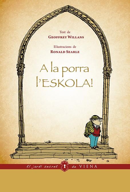 A LA PORRA L'ESKOLA! | 9788483307809 | WILLANS, GEOFFREY | Galatea Llibres | Llibreria online de Reus, Tarragona | Comprar llibres en català i castellà online