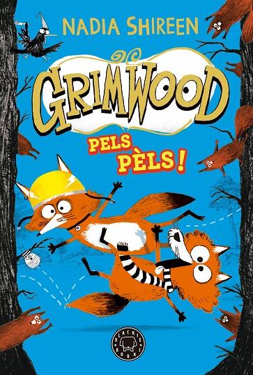 GRIMWOOD 2. PELS PÈLS! | 9788419654564 | SHIREEN, NADIA | Galatea Llibres | Llibreria online de Reus, Tarragona | Comprar llibres en català i castellà online