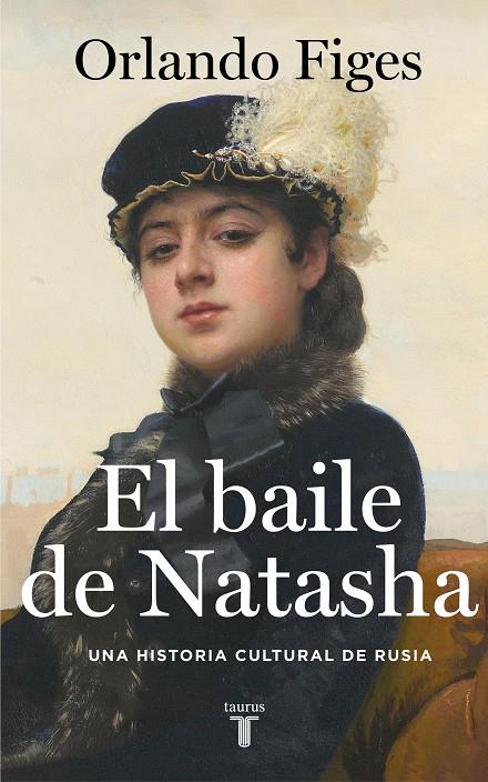 EL BAILE DE NATASHA | 9788430624263 | FIGES, ORLANDO | Galatea Llibres | Llibreria online de Reus, Tarragona | Comprar llibres en català i castellà online