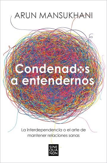 CONDENADOS A ENTENDERNOS | 9788466675239 | MANSUKHANI, ARUN | Galatea Llibres | Llibreria online de Reus, Tarragona | Comprar llibres en català i castellà online