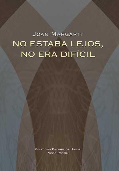 NO ESTABA LEJOS, NO ERA DIFICIL | 9788498950663 | MARGARIT, JOAN | Galatea Llibres | Llibreria online de Reus, Tarragona | Comprar llibres en català i castellà online