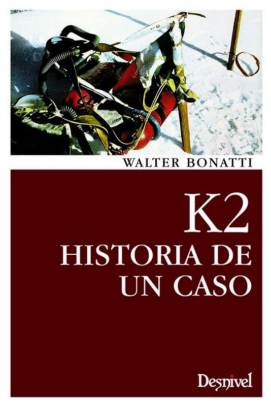 K2. HISTORIA DE UN CASO | 9788495760715 | BONATTI, WALTER | Galatea Llibres | Librería online de Reus, Tarragona | Comprar libros en catalán y castellano online