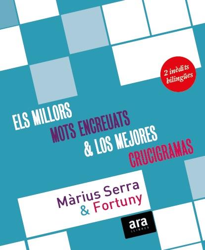 ELS MILLORS MOTS ENCREUATS DE MÀRIUS SERRA & LOS MEJORES CRUCIGRAMAS DE FORTUNY | 9788416154401 | SERRA I ROIG, MÀRIUS/FORTUNY I BOLADERAS, JORDI | Galatea Llibres | Llibreria online de Reus, Tarragona | Comprar llibres en català i castellà online